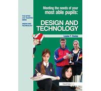 Meeting the Needs of Your Most Able Pupils in Design and Technology