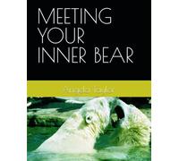 MEETING YOUR INNER BEAR