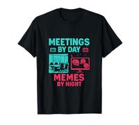 Meetings by Day Memes by Night Work Play Graphic T-Shirt