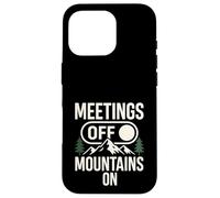 Meetings Off Mountains On Nature Hiking Case for iPhone 16 Pro