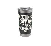 Meetings Off Mountains On Nature Hiking Stainless Steel Insulated Tumbler