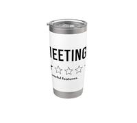 Meetings One Star No Useful Features Would Not Recommend Stainless Steel Insulated Tumbler