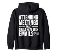 Meetings That Could Have Been Emails Office Humor Zip Hoodie
