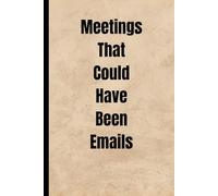 Meetings That Could Have Been Emails: Your Official Record of Unnecessary Meetings