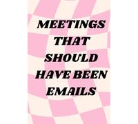 Meetings That Should Have Been Emails