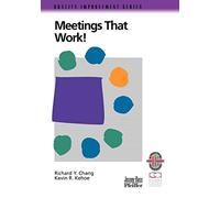Meetings That Works!: A Practical Guide to Shorter and More Productive Meetings (Quality Improvement Series)