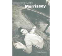 Meetings with Morrissey