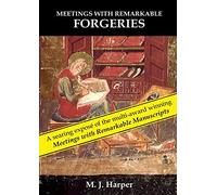Meetings with Remarkable Forgeries
