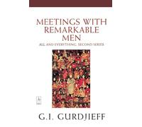 Meetings with Remarkable Men: All and everything. 2nd Series
