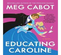 Meg Cabot Educating Caroline Paperback Book Meg Cabot Multicolor