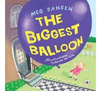 Meg Jansen The Biggest Balloon Paperback Book Meg Jansen Multicolor