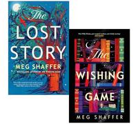 Meg Shaffer Collection 2 Books Set (The Lost Story and The Wishing Game)
