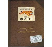Mega-beasts: Encyclopedia Prehistorica