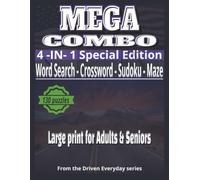 MEGA COMBO 4-IN-1 SPECIAL EDITION Large Print Word Search, Crossword, Sudoku & Maze Puzzle Book for Adults & Seniors: 130 Relaxing Brain-Boosting Puzzles to Improve Memory, Focus & Cognitive Wellness.