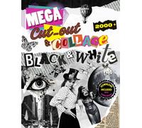 Mega Cut-Out and Collage Book Black and White: Over 2,000 stunning illustrations for creatives, including downloads and over 500 additional bonus images!