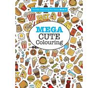 Mega Cute Colouring ( Terrific Colouring For Teens )