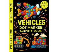 Mega Dot Marker Activity Book Vehicles: 120 Cute Smiling Cars, Trucks, Boats, Trains, Planes & More | Big Dot Coloring Book for Toddlers and Kids Ages 2-5 | Preschool & Kindergarten Activities