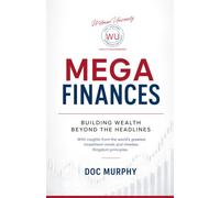 MEGA FINANCES: Building Wealth Beyond the Headlines. With insights from the world’s greatest investment minds and timeless Kingdom principles.