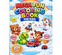 Mega Fun Coloring Book for Kids Ages 3-8: 205 Pages of Cute, Easy & Fun Coloring Designs for Boys and Girls | Big Activity Book for Creativity and Learning