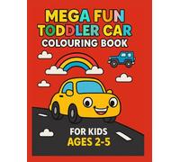 Mega Fun Toddler Car Colouring Book