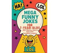 Mega Funny Jokes for 7 Year Olds 200+ Hilarious Jokes to Keep Kids Laughing: Silly, Clean, and Easy-to-Read Jokes Book for Children: A ... Cute ... ... A ... Cute Illustrations & Giggle-Filled Fun!