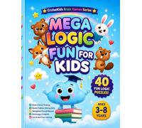 Mega Logic Fun for Kids: 40 Fun Logic Puzzles, Brain Games, Mazes, Matching Activities, Pattern Challenges, and Critical Thinking Adventures for Ages 3-8 (CruiseKids Activity Collection)