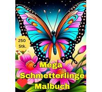 Mega Malbuch Schmetterlinge - 250 Stück - für Kreativität und Entspannung