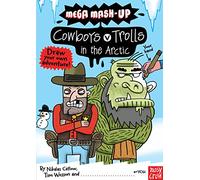 Mega Mash-Up: Cowboys v Trolls in the Arctic (Mega Mash-Up series)