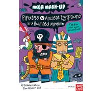 Mega Mash-Up: Pirates v Ancient Egyptians in a Haunted Museum (Mega Mash-Up series)