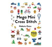 Mega Mini Cross Stitch : 900 super awesome cross stitch motifs