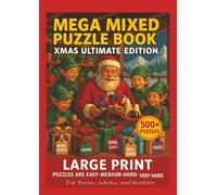Mega Mixed Puzzle Book - Christmas Edition: Featuring Word Searches, Crosswords, Mazes, Suduko and Crytograms with Large Print about Puzzles for Xmas ... Gift for Vacations, Holiday and Relaxation