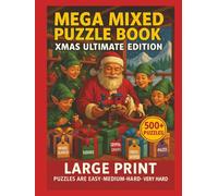 Mega Mixed Puzzle Book: Xmas Ultimate Edition: Variety of Different Puzzles with Large Print about Xmas, Wordsearch, Crosswords and More | 8.25 x 11 ... for Vacations, Holidays and Relaxation