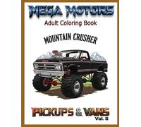 Mega Motors Vol. 6: Pickups & Vans: An Adult Coloring Book