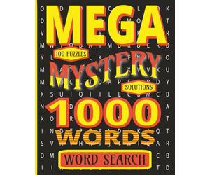 MEGA MYSTERY WORD SEARCH: Easy to Read Print 1000 challenging words | 8 x 10 inches, 200 pages | 100 Puzzles