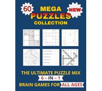 Mega Puzzle Collection - 6 Unique Brain-Boosting Games .. Gift for Vacations, Holidays and Free Times: 60 Fun and Challenging Puzzles with Solutions | ... More (Family Variety Puzzles & Games books)