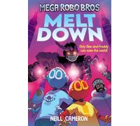 Mega Robo Bros 4: Meltdown: (Mega Robo Bros)