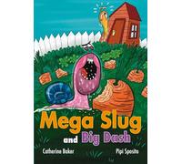Mega Slug and Big Dash (Fully Booked)