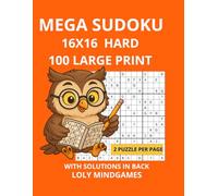 Mega Sudoku 16x16 Hard 100 Large Print: Sudoku Books Large Print for Adults, 16 Grid Sudoku, Easy to Read, 8.5x11, 2 Puzzle per Page, 100 Hard Puzzles ... Mindgames Sudoku - Large Print Collection)