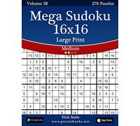 Mega Sudoku 16x16 Large Print - Medium - Volume 58 - 276 Logic Puzzles