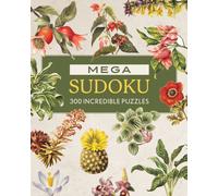 Mega Sudoku : 300 Incredible Puzzles