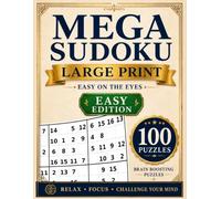 Mega Sudoku Large Print Easy Edition: 100 Easy 16x16 Mega Sudoku Puzzles for Teens, Adults, and Seniors | Number Set 1-16 Puzzle Book with Solutions (Mega Sudoku Series)