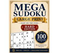 Mega Sudoku Large Print Hard Edition: 100 Hard 16x16 Mega Sudoku Puzzles for Teens, Adults, and Seniors | Challenging Number Set 1-16 Puzzle Book with Solutions (Mega Sudoku Series)