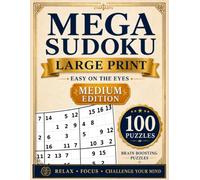 Mega Sudoku Large Print Medium Edition: 100 Medium 16x16 Mega Sudoku Puzzles for Teens, Adults, and Seniors | Number Set 1-16 Puzzle Book with Solutions (Mega Sudoku Series)