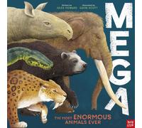 Jules Howard – MEGA: The Most Enormous Animals Ever – Hardcover