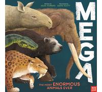 Jules Howard – MEGA: The Most Enormous Animals Ever – Hardcover