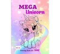 Mega Unicorni Coloring Book: Big fun Activity Colouring Workbook for Kindergartens and Preschoolers ,Gift for girls and boys, Easter, Christmas and Birthdays