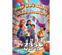 Mega Word Search Mania Adventure 7-11 Years With Solutions +2350 Words