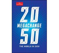 Megachange: The World in 2050: 105 (The Economist)