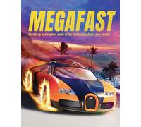 Megafast: Buckle Up and Explore Some of the Fastest Machines Ever Made!