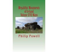 Megalithic Mounments of Ireland: County Guide Series-Mayo: Volume 17
